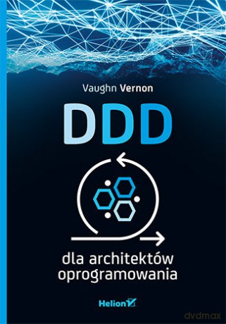 DDD dla architektów oprogramowania - Vaughn Vernon [KSIĄŻKA]