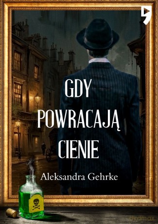 Gdy powracają cienie - Aleksandra Gehrke [KSIĄŻKA]