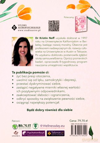 Jak być dobrym dla siebie. Życie bez presji otoczenia, przygnębienia i poczucia winy - Neff Kristin [KSIĄŻKA]
