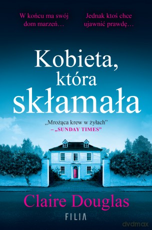 Kobieta, która skłamała - Claire Douglas [KSIĄŻKA]