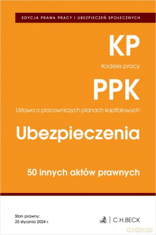 Kodeks pracy. Pracownicze plany kapitałowe. Ubezpieczenia. 50 innych aktów prawnych wyd. 4 - Opracowanie zbiorowe [KSIĄŻKA]