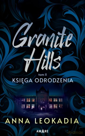 Księga odrodzenia. Granite Hills (Tom 2) - Anna Leokadia [KSIĄŻKA]
