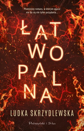 Łatwopalna - Ludka Skrzydlewska [KSIĄŻKA]
