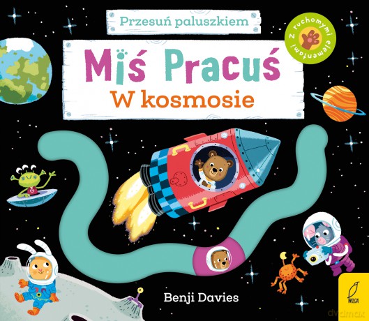Miś Pracuś. Przesuń paluszkiem. W kosmosie - Benji Davies [KSIĄŻKA]