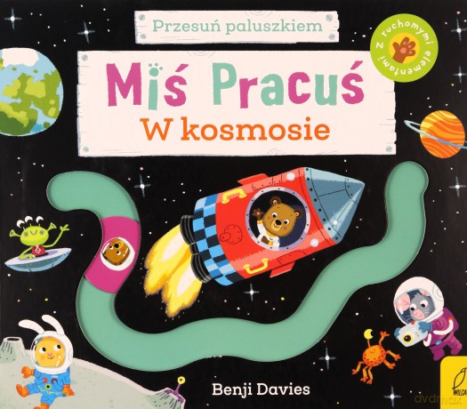 Miś Pracuś. Przesuń paluszkiem. W kosmosie - Benji Davies [KSIĄŻKA]