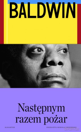Następnym razem pożar - James Baldwin [KSIĄŻKA]