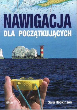 Nawigacja dla początkujących - Hopkinson Sara [KSIĄŻKA]