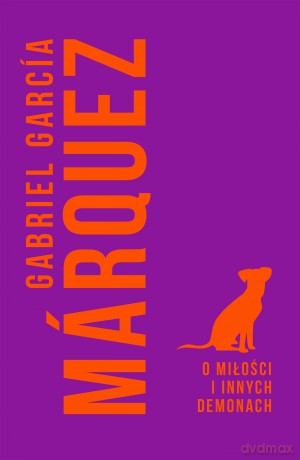O miłości i innych demonach - Gabriel Garcia Marquez [KSIĄŻKA]