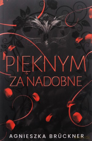 Pięknym za nadobne - Agnieszka Brückner [KSIĄŻKA]