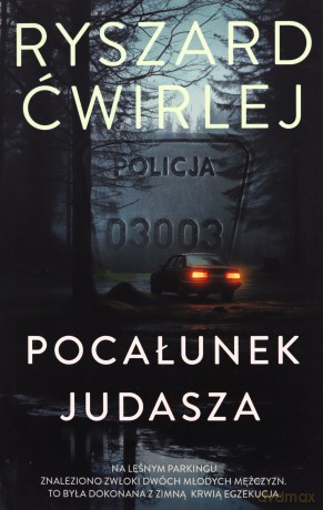 Pocałunek Judasza - Ryszard Ćwirlej [KSIĄŻKA]