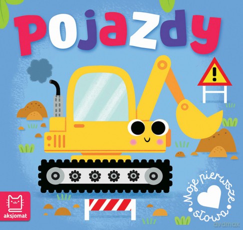 Pojazdy. Moje pierwsze słowa - Anna Podgórska [KSIĄŻKA]