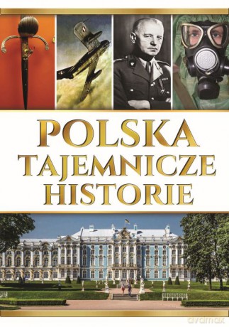 Polska. Tajemnicze historie - Joanna Werner [KSIĄŻKA]