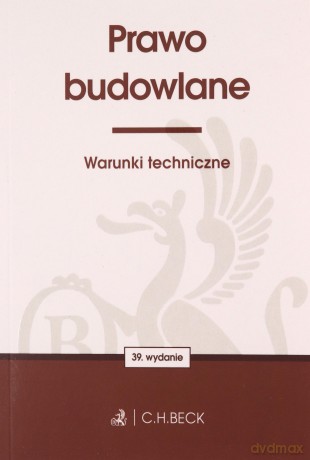 Prawo budowlane. Warunki techniczne - Opracowanie zbiorowe [KSIĄŻKA]