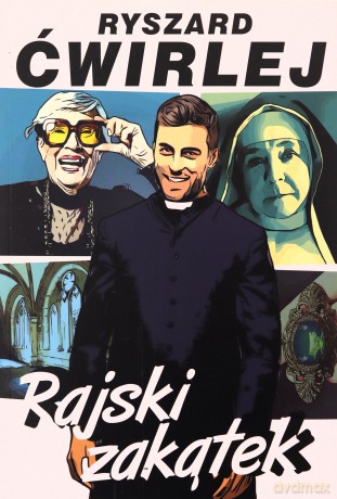 Rajski Zakątek - Ryszard Ćwirlej [KSIĄŻKA]
