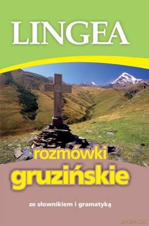 Rozmówki gruzińskie ze słownikiem i gramatyką - Opracowanie zbiorowe [KSIĄŻKA]