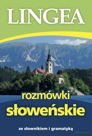 Rozmówki słoweńskie ze słownikiem i gramatyką - Opracowanie zbiorowe [KSIĄŻKA]