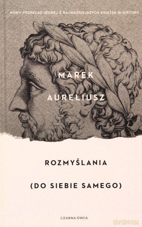 Rozmyślania. Do samego siebie - Marek Aureliusz [KSIĄŻKA]