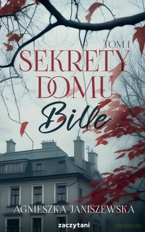 Sekrety domu Bille (Tom 1) - Agnieszka Janiszewska [KSIĄŻKA]