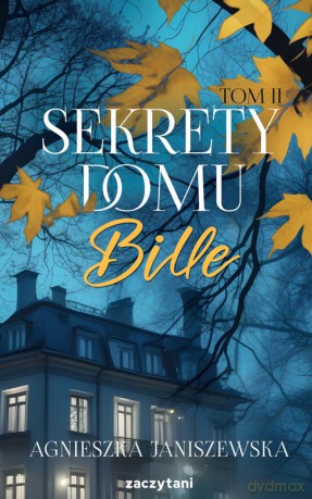 Sekrety domu Bille (Tom 2) - Agnieszka Janiszewska [KSIĄŻKA]