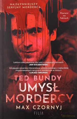 Ted Bundy. Umysł mordercy - Max Czornyj [KSIĄŻKA]