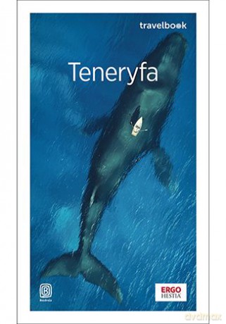 Teneryfa. Travelbook wyd. 4 - Berenika Wilczyńska [KSIĄŻKA]
