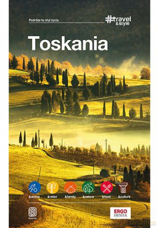Toskania. Travel&Style - Opracowanie zbiorowe [KSIĄŻKA]