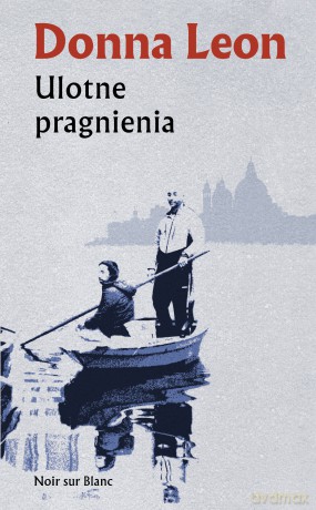 Ulotne pragnienia - Donna Leon [KSIĄŻKA]