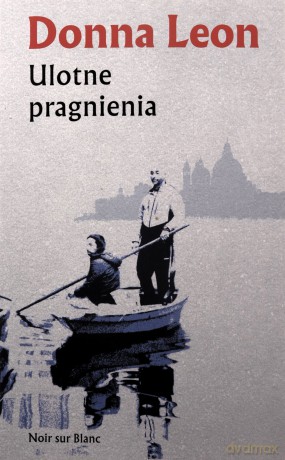 Ulotne pragnienia - Donna Leon [KSIĄŻKA]