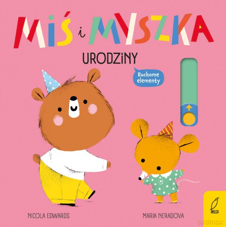 Urodziny. Miś i Myszka - Nicola Edwards [KSIĄŻKA]