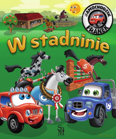 W stadninie. Samochodzik Franek - Karolina Górska, Wojciech Górski [KSIĄŻKA]