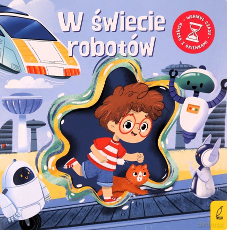 W świecie robotów. Wehikuł czasu - Anna Paszkiewicz [KSIĄŻKA]