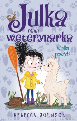 Wielka powódź. Julka mała weterynarka (Tom 11) - Rebecca Johnson [KSIĄŻKA]