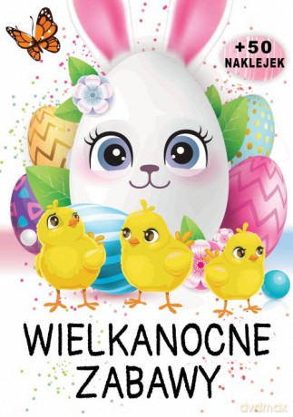 Wielkanocne zabawy - Opracowanie zbiorowe [KSIĄŻKA]