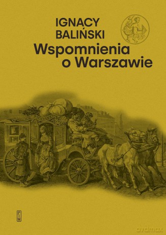 Wspomnienia o Warszawie - Ignacy Baliński [KSIĄŻKA]