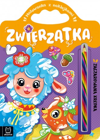 Zwierzątka. Malowanka z naklejkami. Zaczarowana kredka - Anna Podgórska [KSIĄŻKA]