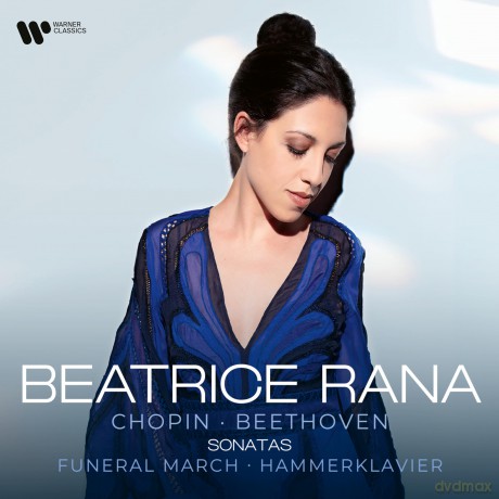 Beatrice Rana: Chopin/ Beethoven - Sonatas: Funeral March, Hammerklavier [CD]