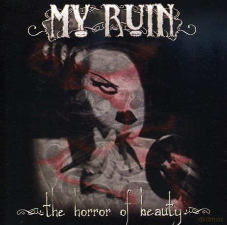 My Ruin: The Horror Of Beauty [CD]