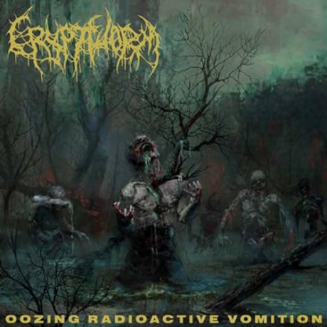 Cryptworm: Oozing Raidoactive Vomition [CD]