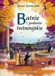 Baśnie i podania świnoujskie - Paweł Pieńkowski [KSIĄŻKA]
