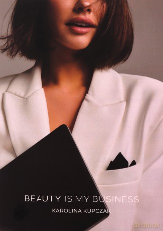 Beauty is my business - Karolina Kupczak [KSIĄŻKA]