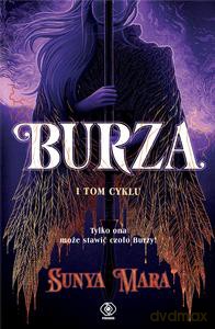 Burza (Tom 1) Tylko ona może stawić czoło Burzy! - Sunya Mara [KSIĄŻKA]