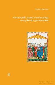 Ciekawostki języka niemieckiego nie tylko dla germanistów - Norbert Morciniec [KSIĄŻKA]