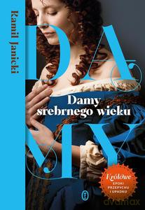 Damy srebrnego wieku - Kamil Janicki [KSIĄŻKA]