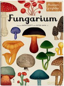 Fungarium - Ester Gaya [KSIĄŻKA]