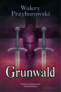 Grunwald - Walery Przyborowski [KSIĄŻKA]
