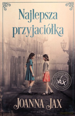 Najlepsza przyjaciółka - Joanna Jax [KSIĄŻKA]