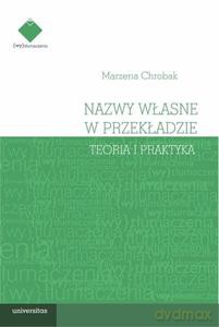 Nazwy własne w przekładzie teoria i praktyka - Marzena Chrobak [KSIĄŻKA]