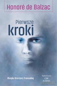 Pierwsze kroki - Honore de Balzac [KSIĄŻKA]