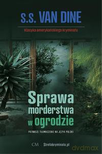 Sprawa morderstwa w ogrodzie - Dine S. S. van [KSIĄŻKA]
