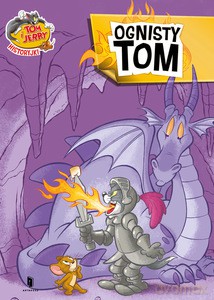 Tom i Jerry. Ognisty Tom [KSIĄŻKA]